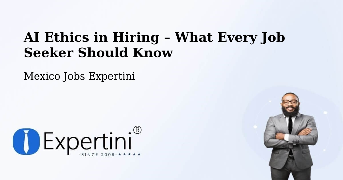 AI Ethics in Recruitment & Hiring – García - García, Mexico Jobs Expertini