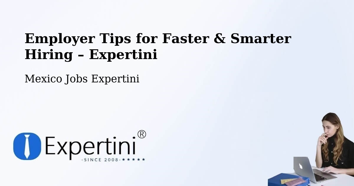 Employer Tips for Hiring & Recruitment – García - García, Mexico Jobs Expertini