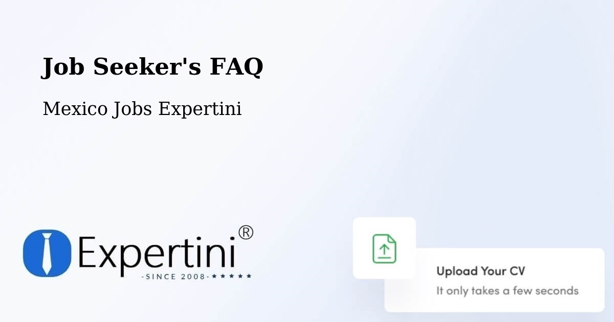 Job Seeker FAQ – García - Mexico Jobs Expertini