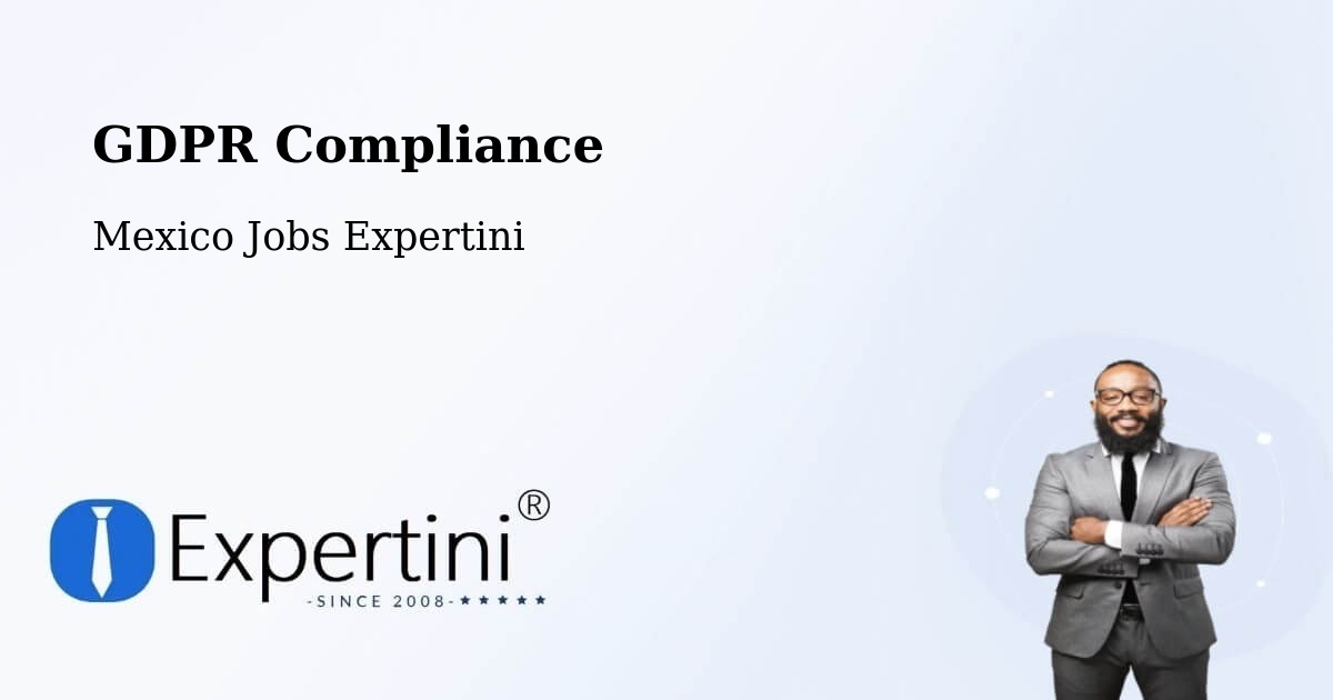 EU GDPR Compliance Statement – García - Mexico Jobs Expertini