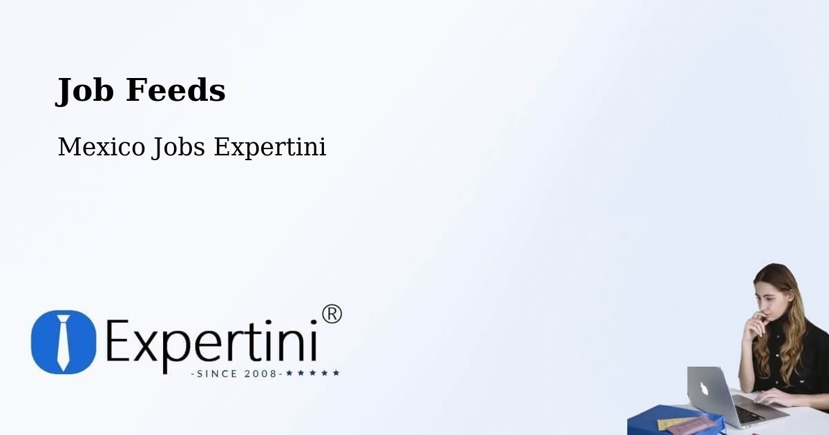 Job Listings Feed – García - Mexico Jobs Expertini