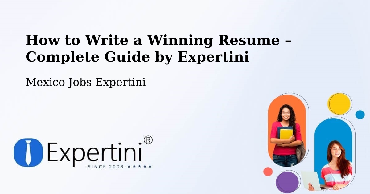 Resume Writing Guide for Job Seekers – García - García, Mexico Jobs Expertini