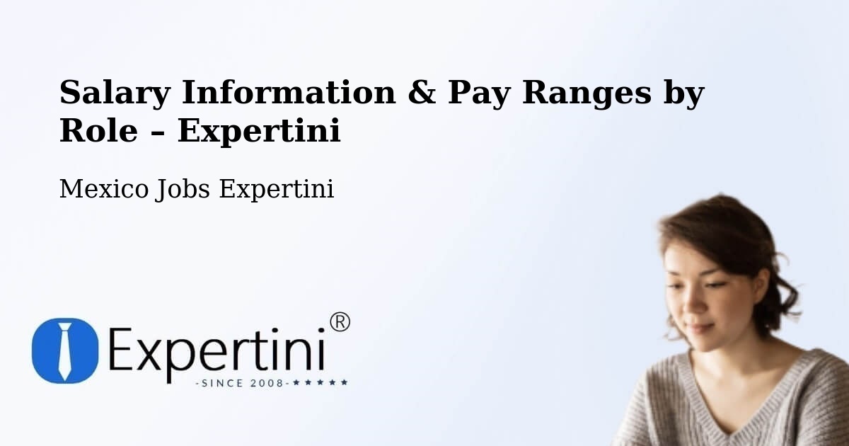 Salary Information & Pay Ranges – García - García, Mexico Jobs Expertini