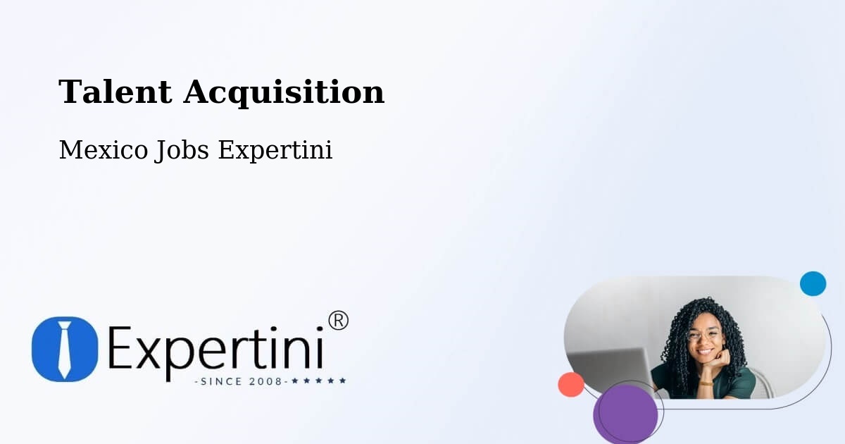 Post Jobs & Find Candidates in García – Talent Acquisition Solutions - Mexico Jobs Expertini